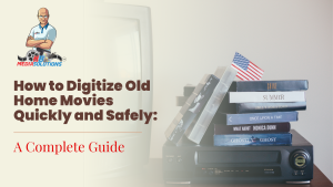 Digitize Old Home Movies